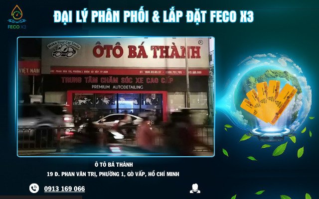 ĐẠI LÝ PHÂN PHỐI & LẮP ĐẶT FECO X3 – Ô TÔ BÁ THÀNH, GÒ VẤP, TP. HỒ CHÍ MINH