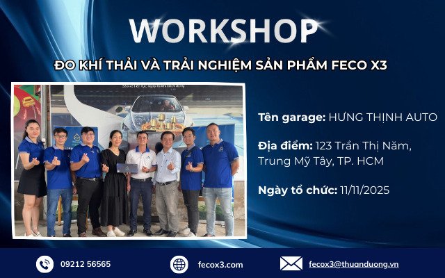 Workshop tại Hưng Thịnh Auto - Trải nghiệm trực tiếp giải pháp công nghệ cao FECO X3